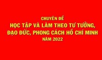 Triển khai thực hiện Chuyên đề học tập và làm theo tư tưởng, đạo đức, phong cách Hồ Chí Minh năm 2022