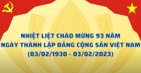 Chào mừng kỷ niệm 93 năm Ngày thành lập Đảng Cộng sản Việt Nam (03/02/1930 - 03/02/2023)
